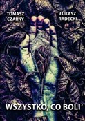 Wszystko, ... - Tomasz Czarny, Łukasz Radecki -  Książka z wysyłką do Niemiec 
