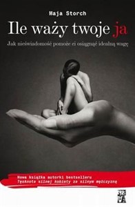 Bild von Ile waży twoje ja Jak nieświadomość pomoże ci osiągnąć idealną wagę