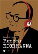 Proces Eic... - Deborah E. Lipstadt -  polnische Bücher