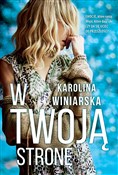 Książka : W twoją st... - Karolina Winiarska