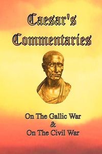 Bild von Caesar's Commentaries On The Gallic War and On The Civil War