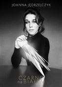 Czarno na ... - Joanna Jędrzejczyk - Ksiegarnia w niemczech