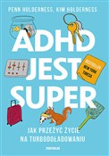 ADHD jest ... - Holderness Penn, Holderness Kim, Hallowell Edward -  Książka z wysyłką do Niemiec 