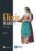Zobacz : Elixir w a... - Saša Jurić