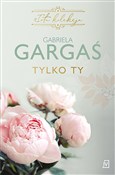 Polnische buch : Tylko ty - Gabriela Gargaś