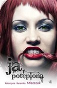 Książka : Ja potępio... - Katarzyna Berenika Miszczuk
