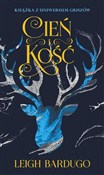 Książka : Cień i koś... - Leigh Bardugo