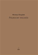 Polska książka : Północny w... - Michał Książek