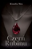 Zobacz : Czerń Rubi... - Klaudia Max