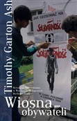 Polska książka : Wiosna oby... - Ash Timothy Garton
