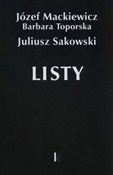 Polnische buch : Listy Józe... - Józef Mackiewicz, Barbara Toporska, Juliusz Sakowski