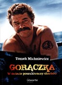 Polska książka : Gorączka W... - Tomek Michniewicz