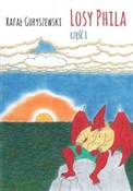 Losy Phila... - Rafał Goryszewski -  Książka z wysyłką do Niemiec 
