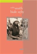 Zobacz : Białe zęby... - Zadie Smith