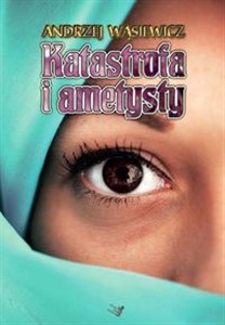 Obrazek Katastrofa i ametysty