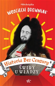 Obrazek Historia bez cenzury 6 Świry u władzy
