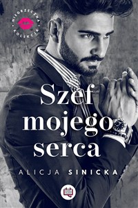 Obrazek Szef mojego serca Niegrzeczna kolekcja Tom 1