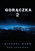Gorączka 2... - Michael Mann, Meg Gardiner - Ksiegarnia w niemczech