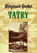 Zobacz : Tatry - Ferdynand Goetel