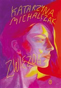 Zobacz : Zwiezda - Katarzyna Michalczak