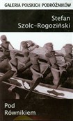Pod równik... - Stefan Szolc-Rogoziński -  Polnische Buchandlung 
