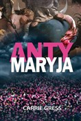 AntyMaryja... - Carrie Gress -  Polnische Buchandlung 