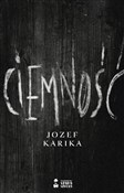 Polska książka : Ciemność - Józef Karika
