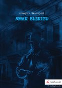 Zobacz : Smak błęki... - Grzegorz Skorupski
