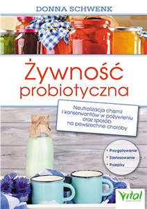 Obrazek Żywność probiotyczna Neutralizacja chemii i konserwantów w pożywieniu oraz sposób na powszechne choroby