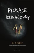 Płonące dz... - C.J. Tudor -  Książka z wysyłką do Niemiec 
