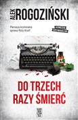Książka : Do trzech ... - Alek Rogoziński