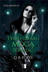 Obrazek Tylko umarli mogą powstać. Tom 3