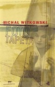 Polska książka : Fototapeta... - Michał Witkowski