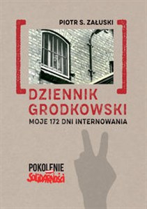 Bild von Dziennik grodkowski Moje 172 dni internowania