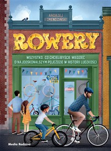Bild von Rowery. Wszystko, co chcielibyście wiedzieć o najdoskonalszym pojeździe w historii ludzkości