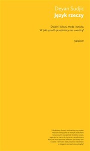 Bild von Język rzeczy Dizajn i luksus, moda i sztuka. W jaki sposób przedmioty nas uwodzą?