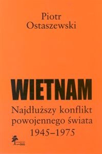 Bild von Wietnam Najdłuższy konflikt powojennego świata 1945-1975