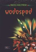 Wodospad - Maciej Kuczyński -  fremdsprachige bücher polnisch 