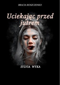Bild von Uciekając przed jutrem