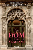Dom Pod Ak... - Małgorzata Kołakowska - buch auf polnisch 