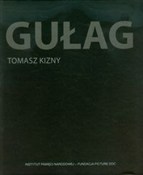 Zobacz : Gułag - Tomasz Kizny