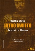 Jutro świę... - ks. Przemysław Śliwiński, ks. Marcin Kowalski - buch auf polnisch 