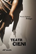 Polnische buch : Teatr cien... - Renata Elżbieta Paliga