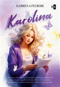 Karolina W... - Gabriela Feliksik - buch auf polnisch 