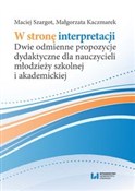 W stronę i... - Maciej Szargot, Małgorzata Kaczmarek -  polnische Bücher