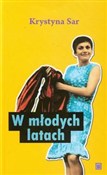 Książka : W młodych ... - Krystyna Sar