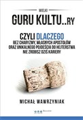 GURU KULTU... - Wawrzyniak Michał -  Książka z wysyłką do Niemiec 