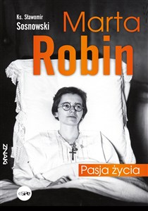 Obrazek Marta Robin Pasja życia