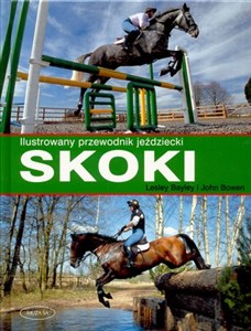 Obrazek Skoki Ilustrowany przewodnik jeździecki