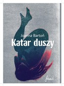 Katar dusz... - Joanna Bartoń - Ksiegarnia w niemczech